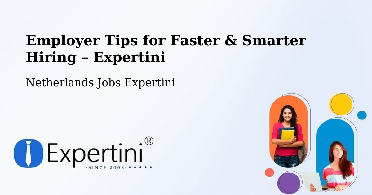 Employer Tips for Hiring & Recruitment – Bodegraven - Bodegraven, Netherlands Jobs Expertini